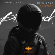 LEVAN CREED - Bite Back (Slowed)