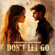 Foxsen, Niki Four - Don’t Let Go