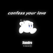 Jiandro, ola.wav - Confess Your Love