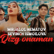 Mirjalol Nematov, Sevinch Ismoilova - Qizg`onaman