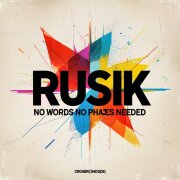 Rusik - Не нужно слов, не нужно фраз