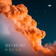 QUATTROTEQUE - We Were Seen