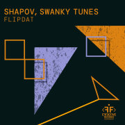Shapov, Swanky Tunes - Flipdat