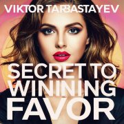 Виктор Тарбастаев - Секрет, чтобы понравиться