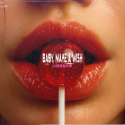 LIQSAIDE - Baby, Make a Wish