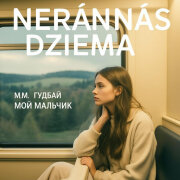 Nerātnās dziesmas, M.M. - Гудбай мой мальчик (Кавер)