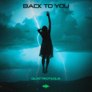 QUATTROTEQUE - Back to You