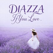 DIAZZA - If You Love